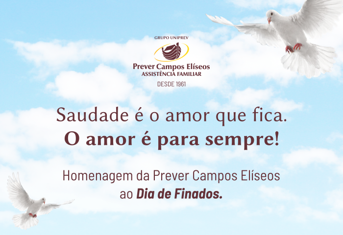 O amor é para sempre! Finados 2020
